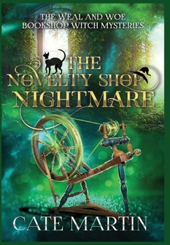 The Novelty Shop Nightmare: A Weal & Woe Bookshop Witch Mystery (The Weal & Woe Bookshop Witch Mysteries)