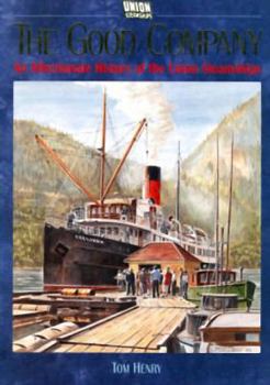 Hardcover The Good Company: An Affectionate History of the Union Steamships Book