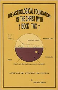 Paperback The Astrological Foundation of the Christ Myth, Book Two Book