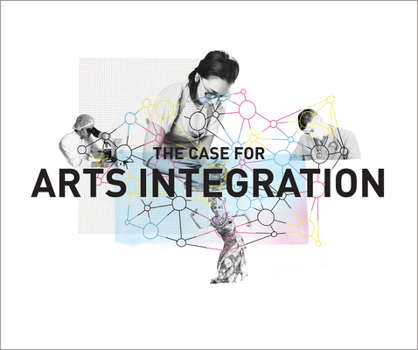 Paperback The Case for Arts Integration Book