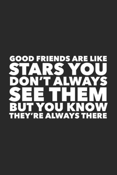 Paperback Good Friends Are Like Stars: Blank Lined Journal Book