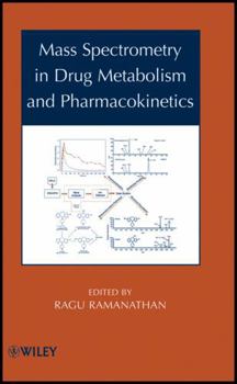 Hardcover Mass Spectrometry in Drug Metabolism and Pharmacokinetics Book