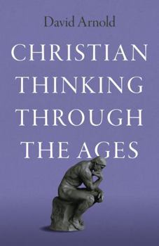 Paperback Christian Thinking Through the Ages Book