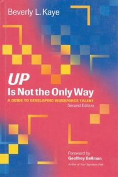 Hardcover Up Is Not the Only Way: A Guide to Developing Workforce Talent Book