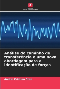Análise do caminho de transferência e uma nova abordagem para a identificação de forças (Portuguese Edition)