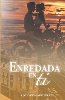Paperback Enredada en ti [Spanish] Book