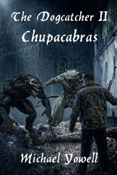 Paperback The Dogcatcher II: Chupacabras Book