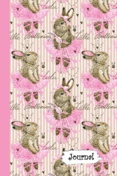 Paperback Journal: Ballerina Bunny Rabbit Diary with Blank Lined Notebook Paper Book