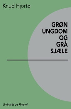 Paperback Gr?n ungdom og gr? sj?le [Danish] Book