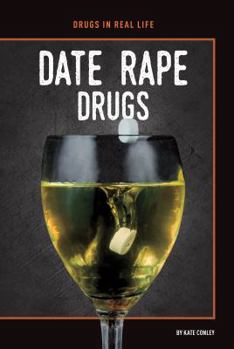 Date Rape Drugs - Book  of the Drugs in Real Life