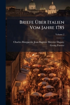 Paperback Briefe Über Italien Vom Jahre 1785; Volume 2 [German] Book