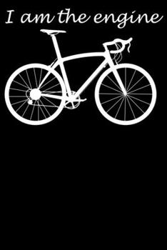 I am the engine: Notizbuch DIN A5 Blanko 120 Seiten Fahrrad MTB  Ich bin der Motor Mountainbike Rennrad Downhill Radsport Bike Geschenkidee & ... Planer Tagebuch Notizheft Notizblock
