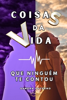 COISAS DA VIDA: QUE NINGUÉM TE CONTOU (Portuguese Edition)