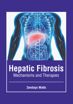 Hardcover Hepatic Fibrosis: Mechanisms and Therapies Book