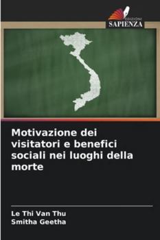 Paperback Motivazione dei visitatori e benefici sociali nei luoghi della morte [Italian] Book