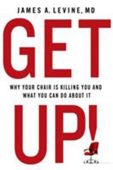 Paperback Get Up!: Why Your Chair Is Killing You and What You Can Do about It Book