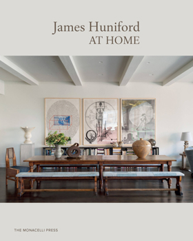 Hardcover James Huniford: At Home Book