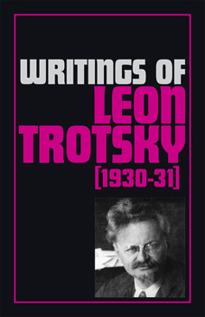 Paperback Writings of Leon Trotsky (1930-31) Book