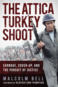 Paperback The Attica Turkey Shoot: Carnage, Cover-Up, and the Pursuit of Justice Book