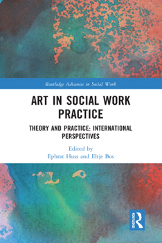 Paperback Art in Social Work Practice: Theory and Practice: International Perspectives Book