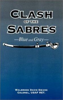 Paperback Clash of the Sabres: Blue and Gray Book