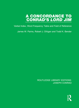 Paperback A Concordance to Conrad's Lord Jim: Verbal Index, Word Frequency Table and Field of Reference Book