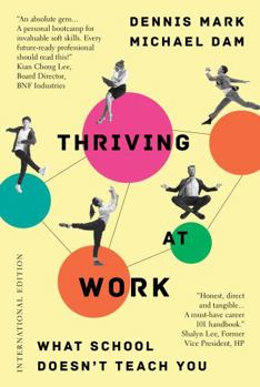Paperback Thriving At Work: What School Doesn’t Teach You (International Edition) Book