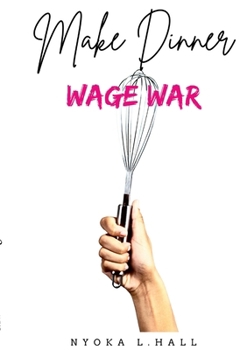 Paperback Make Dinner Wage War Book
