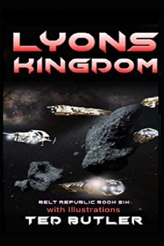 Paperback Lyons Kingdom: Book Six of the Belt Republic Book