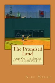 Paperback The Promised Land: And Other Songs of Red Sox Nation Book