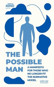 Paperback The Possible Man: A Manifesto for those who no longer fit the normative model Book