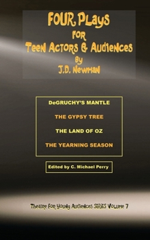 Paperback FOUR Plays for Teen Actors and Audiences by J.D. Newman Book