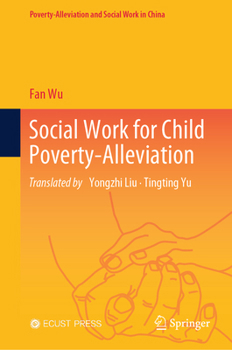 Hardcover Social Work for Child Poverty-Alleviation Book