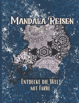 Paperback Mandala Reisen: Entdecke die Welt mit Farbe [German] Book