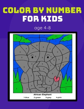 Paperback color by number for kids age 4-8: Coloring Activity Book for Kids boy, girls Ages 2-4,3-5,4-8 Book