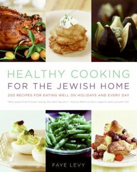 Hardcover Healthy Cooking for the Jewish Home: 200 Recipes for Eating Well on Holidays and Every Day Book