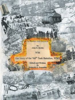 Paperback To Rome and Beyond: With Our Story of the 760Th Tank Battalion, Wwii Book