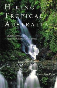 Paperback Hiking Tropical Australia: Queensland and Northern New South Wales Book