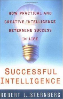 Paperback Successful Intelligence: How Practical and Creative Intelligence Determine Success in Life Book