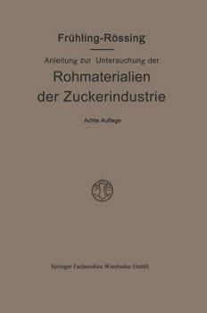 Paperback Anleitung Zur Untersuchung Der Rohmaterialien, Produkte, Nebenprodukte Und Hilfssubstanzen Der Zuckerindustrie [German] Book