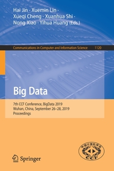 Paperback Big Data: 7th Ccf Conference, Bigdata 2019, Wuhan, China, September 26-28, 2019, Proceedings Book