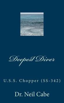 Paperback Deepest Diver: U.S.S. Chopper (Ss-342) Book