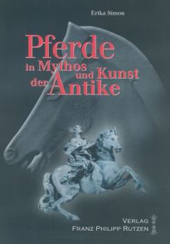 Paperback Pferde In Mythos Und Kunst der Antike [German] Book