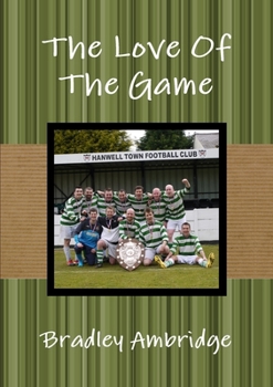 Paperback The Love Of The Game Book