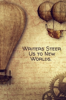 Paperback Writers Steer Us to New Worlds.: A Lined Journal for Authors, Writers or Anyone with a Story to Tell Book