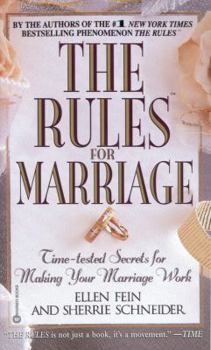 The Rules(TM) for Marriage: Time-Tested Secrets for Making Your Marriage Work - Book  of the Rules