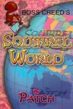 Paperback Boss Creed's Squirrel World Book