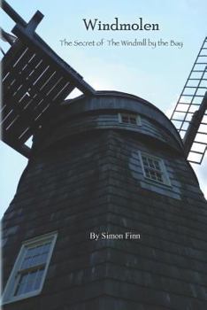 Paperback Windmolen: The Secret of the Windmill by the Bay Book