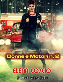 Paperback Donne e motori 2: Elena Coscio [Italian] Book