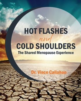 Paperback Hot Flashes and Cold Shoulders: The Shared Menopause Experience Book